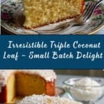Small Batch Triple Coconut Loaf Cake Recipe