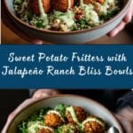Summer Bliss Bowls with Sweet Potato Fritters and Jalapeño Ranch Recipe