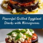 Grilled Eggplant Stacks with Microgreens Recipe