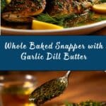 Whole Baked Fish – Snapper with Garlic & Dill Butter Sauce Recipe